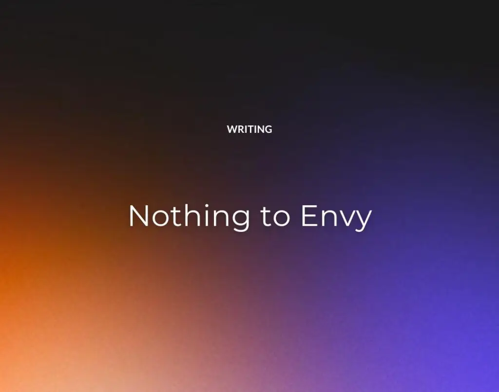 Nothing to Envy