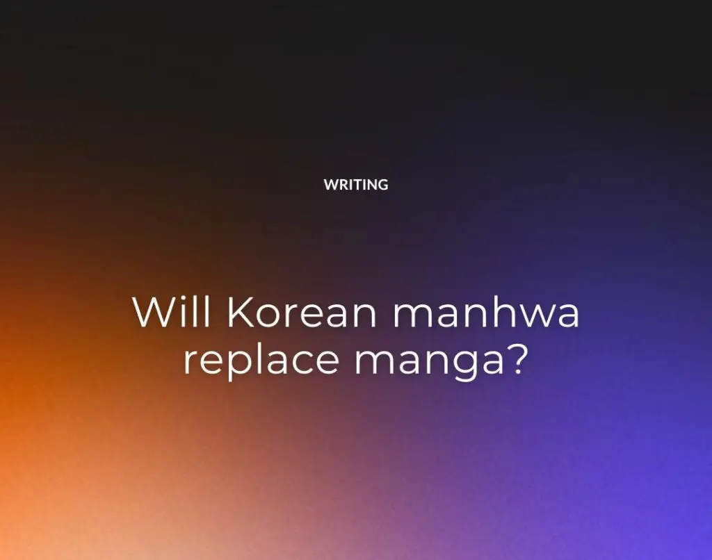 Will Korean manhwa replace manga
