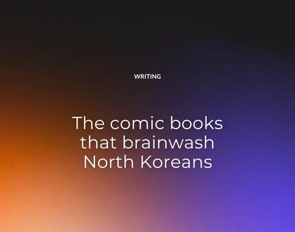The comic books that brainwash North Koreans