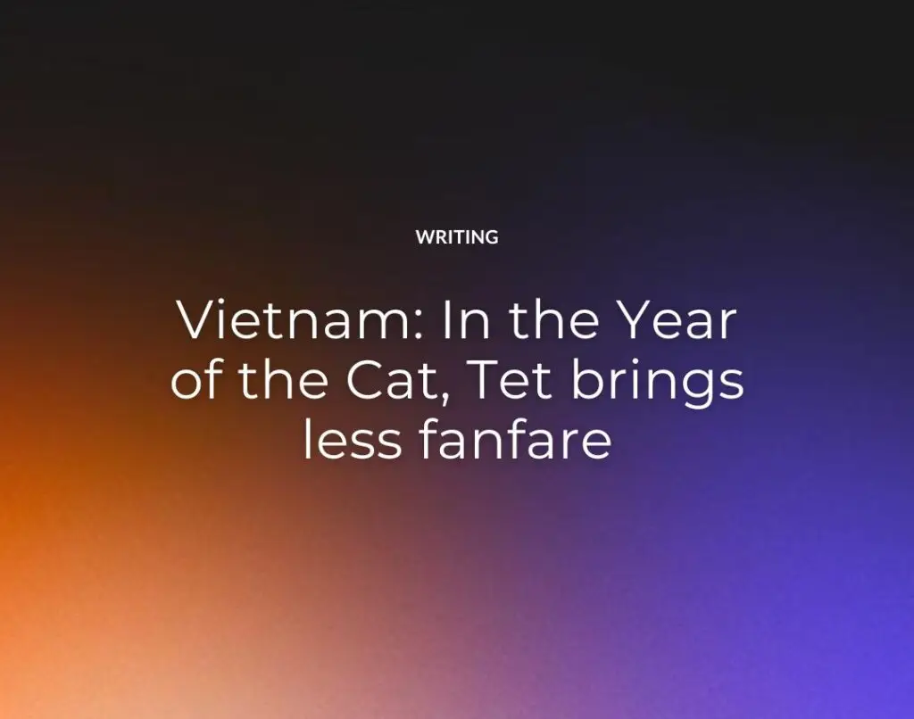 Vietnam In the Year of the Cat, Tet brings less fanfare