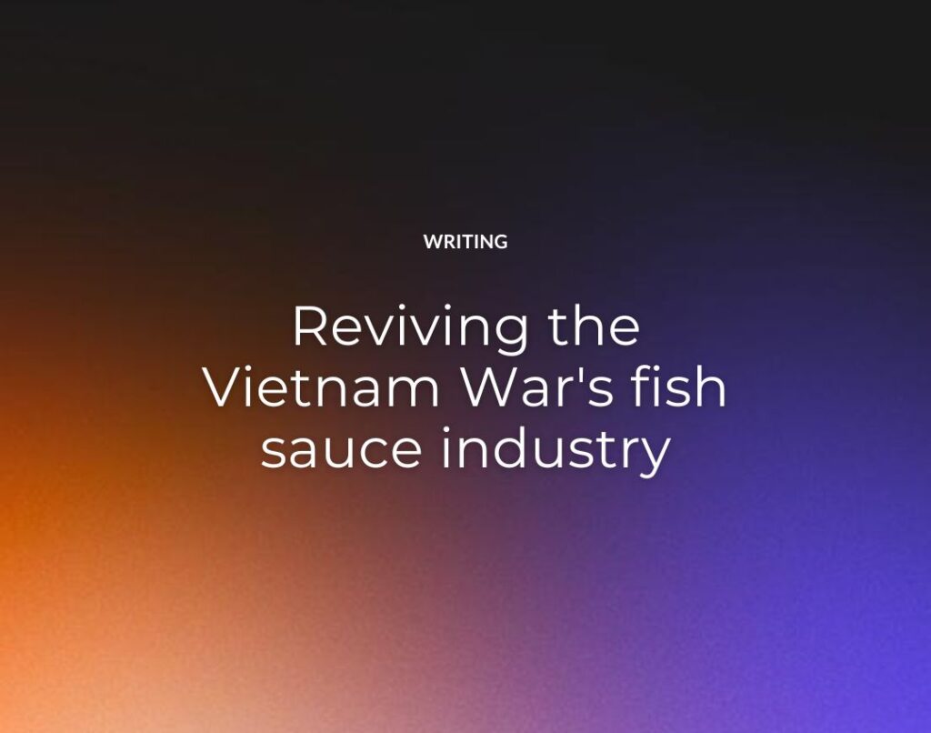 Reviving the Vietnam War's fish sauce industry