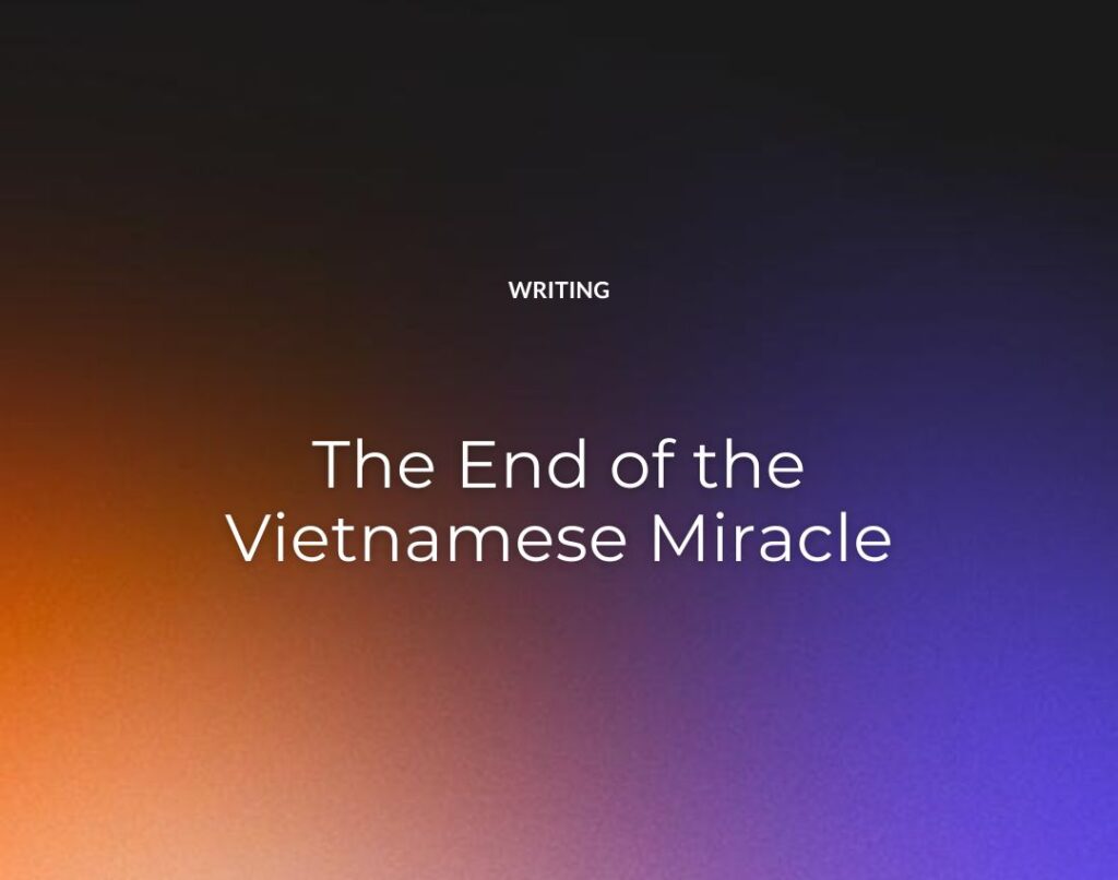 The End of the Vietnamese Miracle