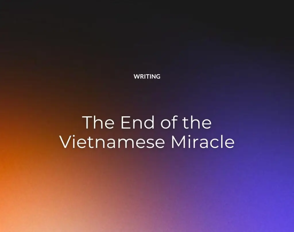 The End of the Vietnamese Miracle