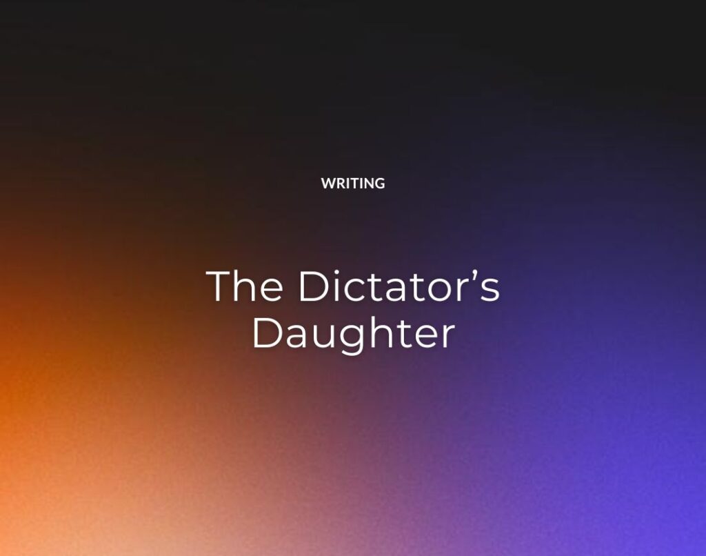 The Dictator’s Daughter