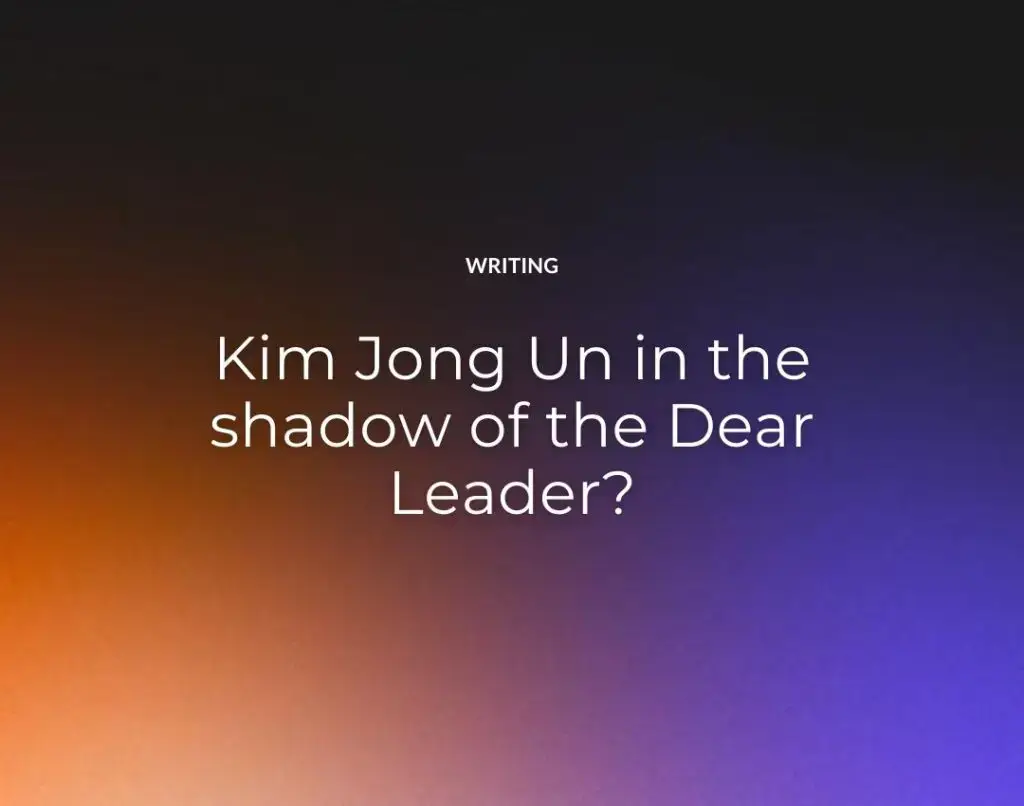 Kim Jong Un in the shadow of the Dear Leader