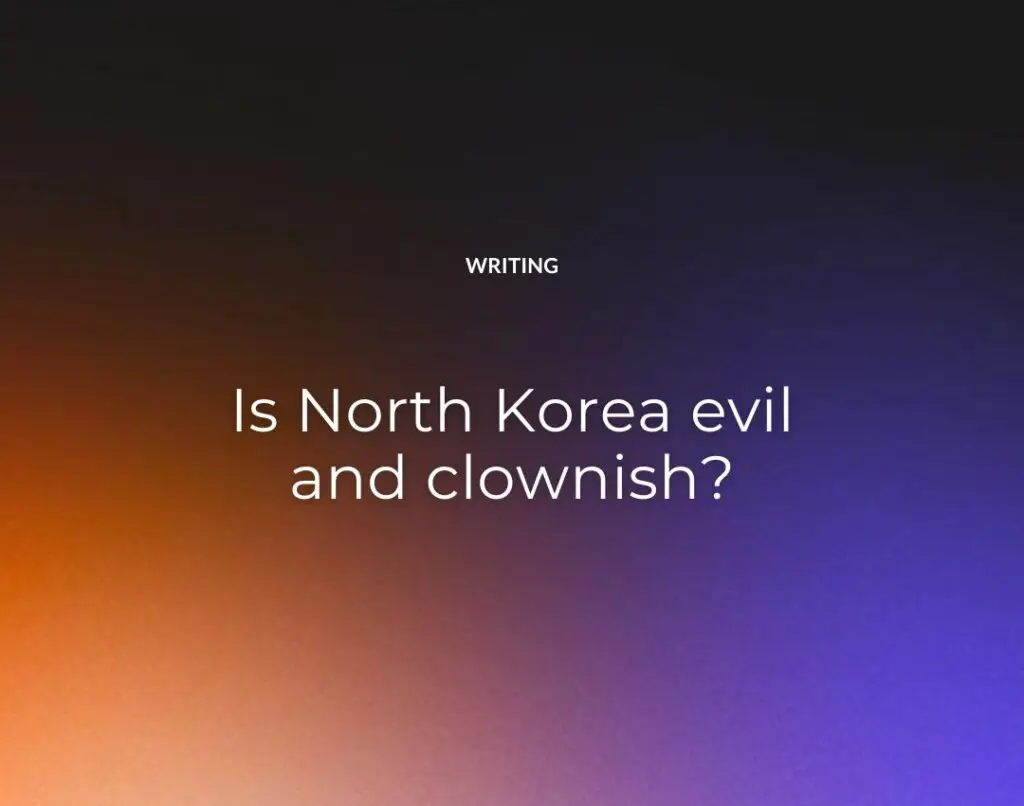 Is North Korea evil and clownish