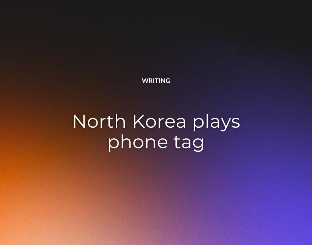 North Korea plays phone tag