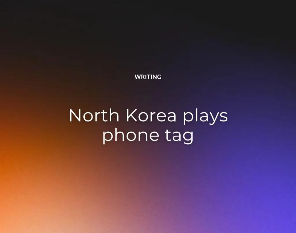 North Korea plays phone tag