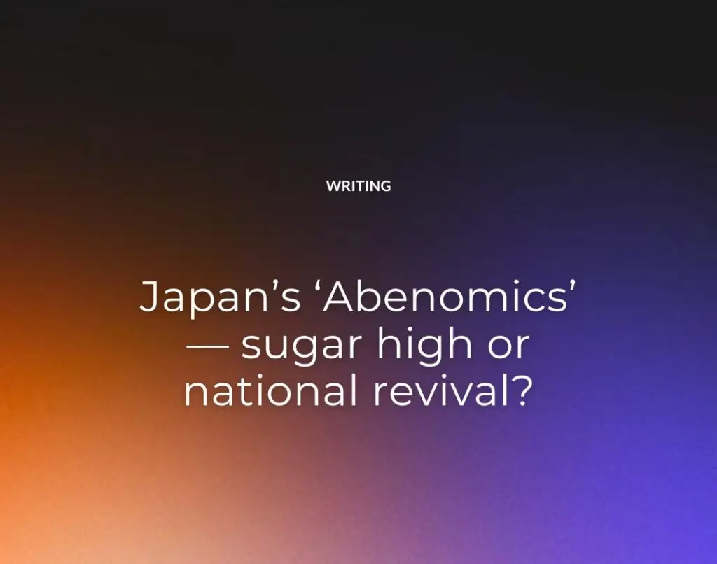 Japan’s ‘Abenomics’ — sugar high or national revival