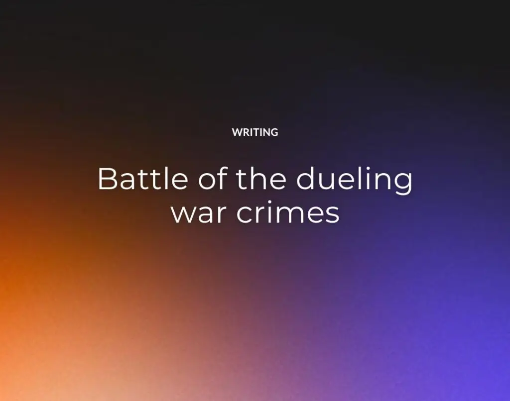 Battle of the dueling war crimes