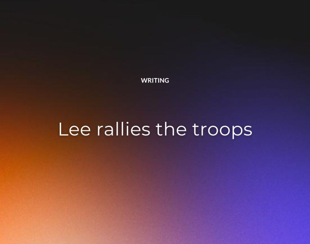 Lee rallies the troops