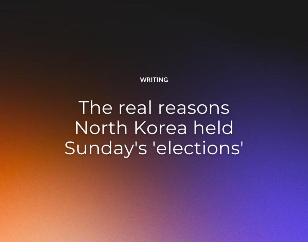 The real reasons North Korea held Sunday's 'elections'