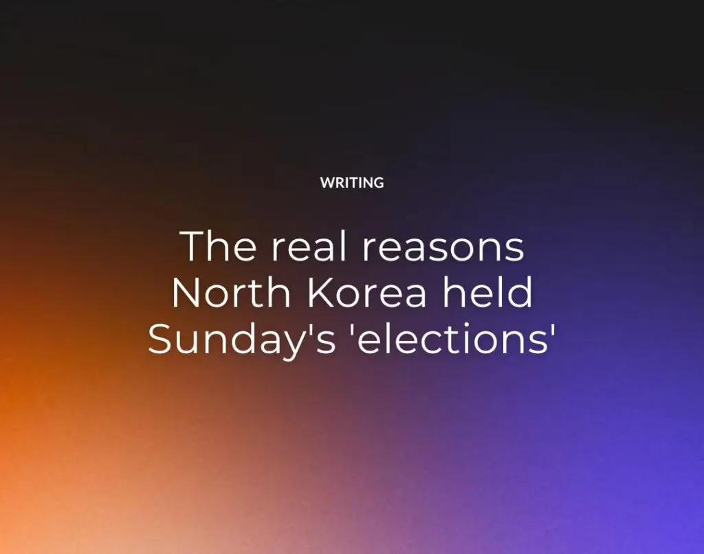 The real reasons North Korea held Sunday's 'elections'
