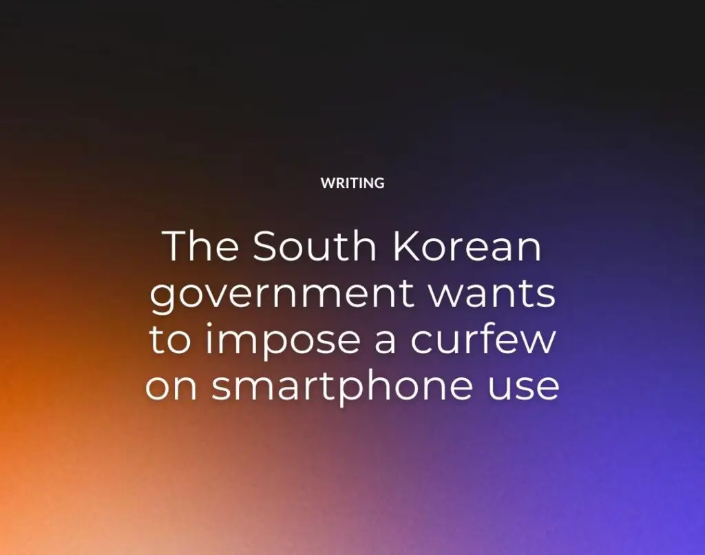 The South Korean government wants to impose a curfew on smartphone use