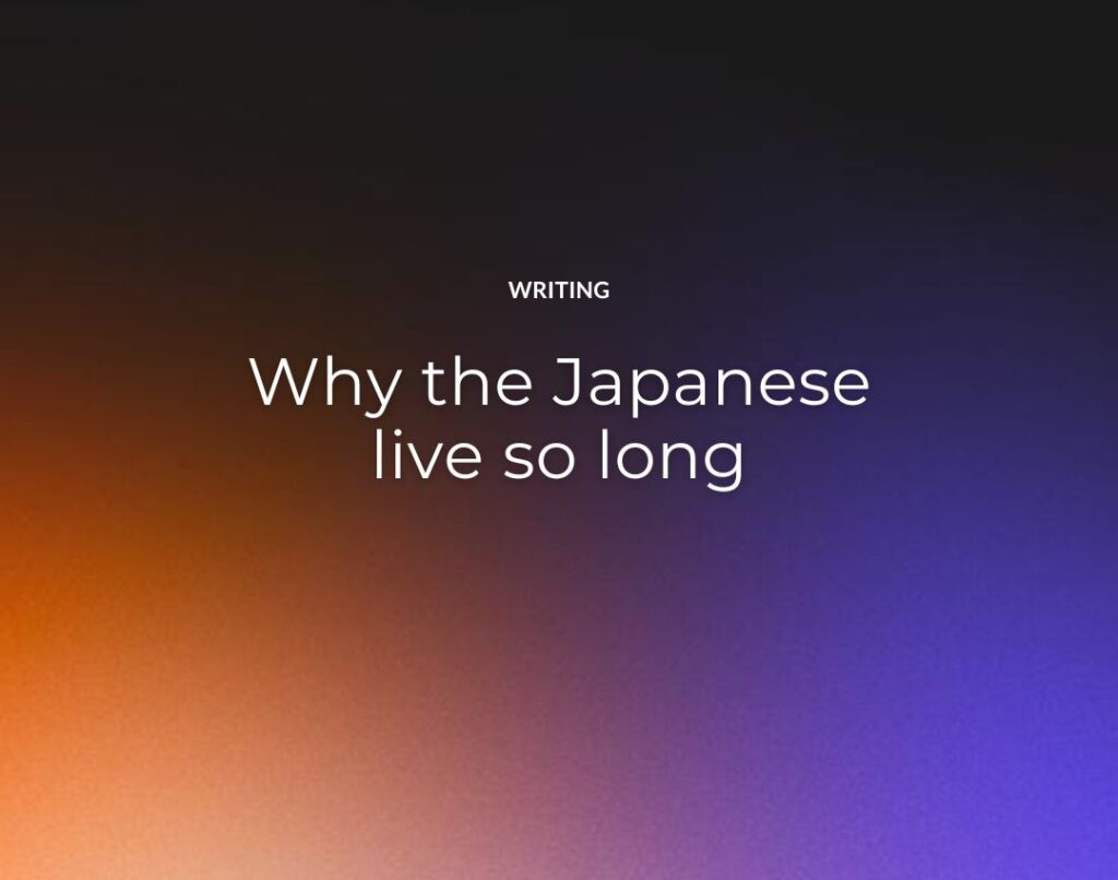 Why the Japanese live so long