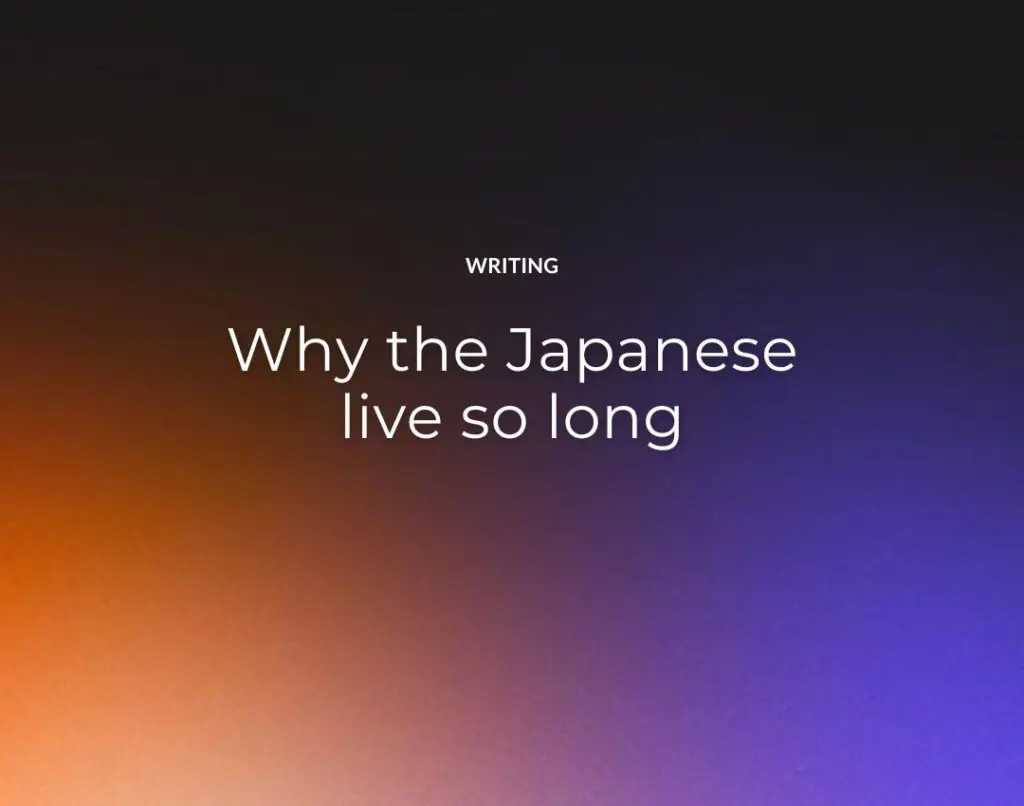 Why the Japanese live so long