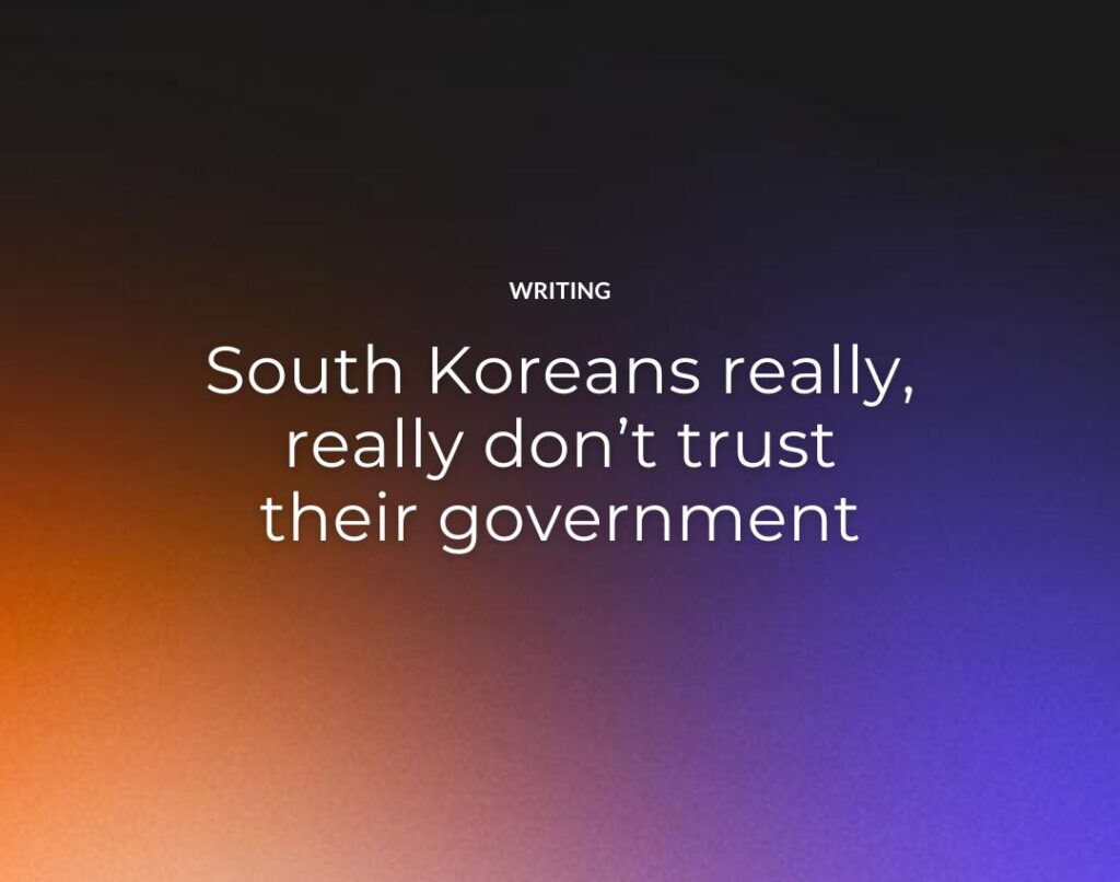 South Koreans really, really don’t trust their government