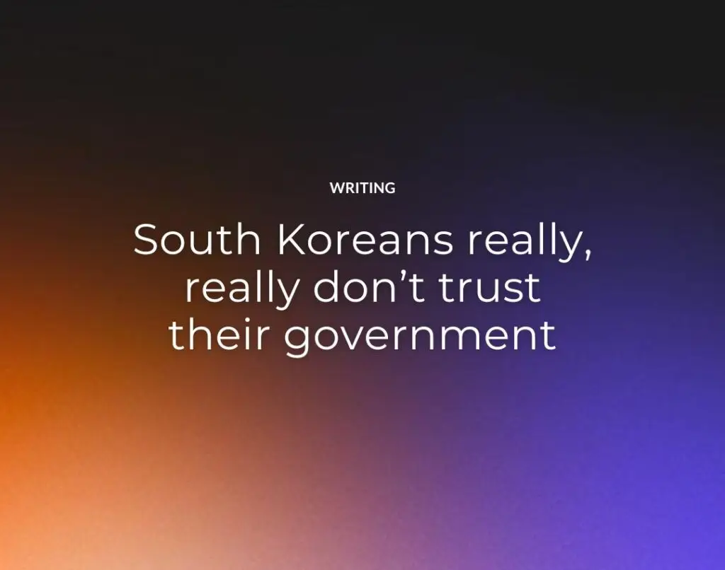 South Koreans really, really don’t trust their government