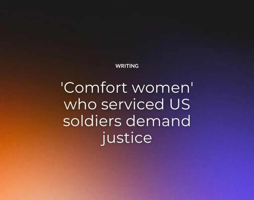 'Comfort women' who serviced US soldiers demand justice