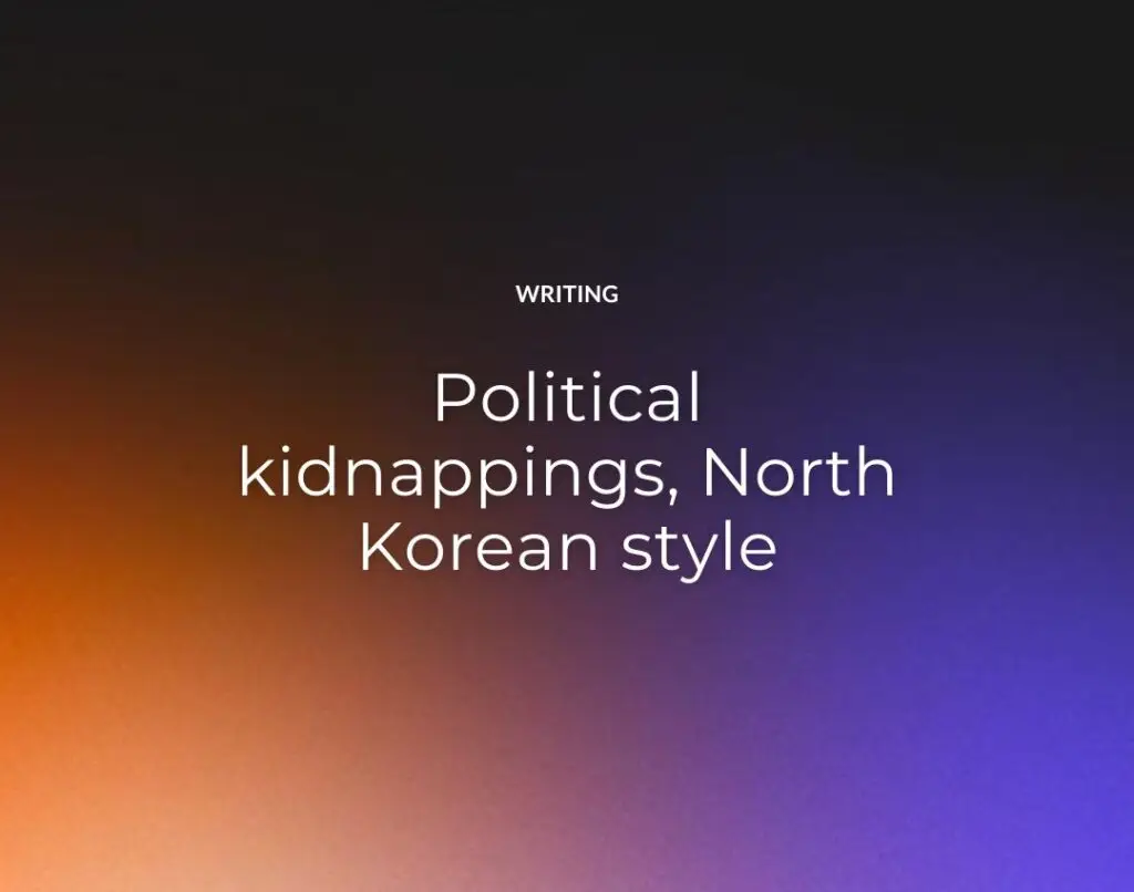 Political kidnappings, North Korean style