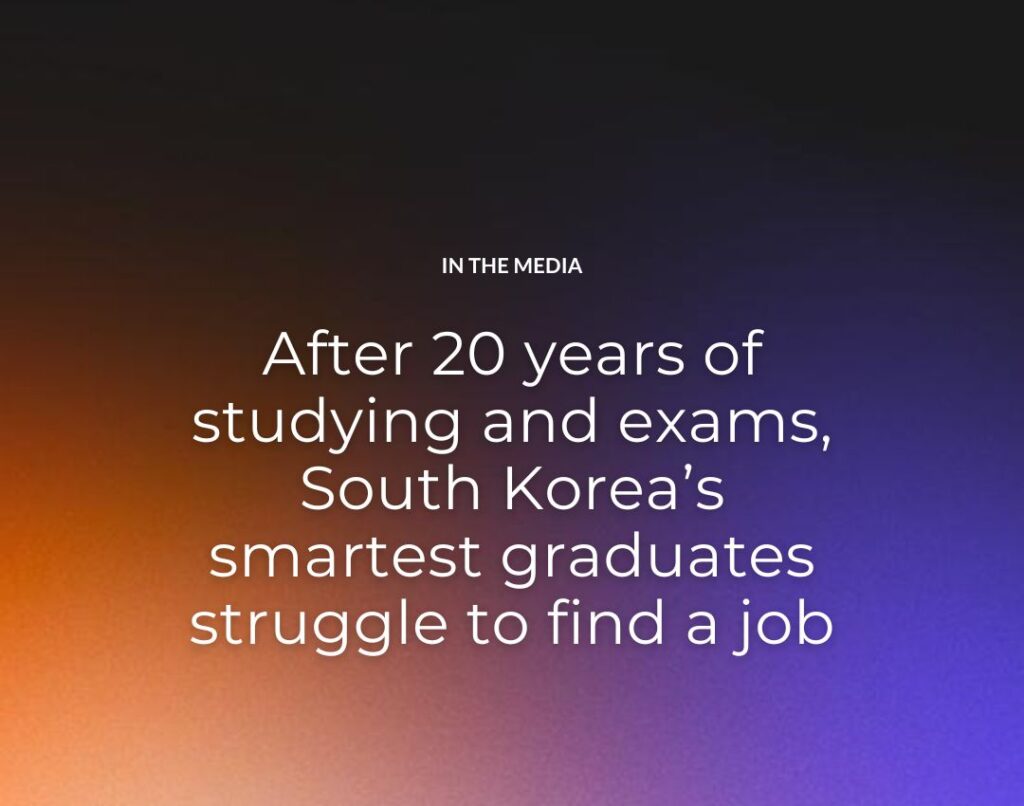 After 20 years of studying and exams, South Korea’s smartest graduates struggle to find a job