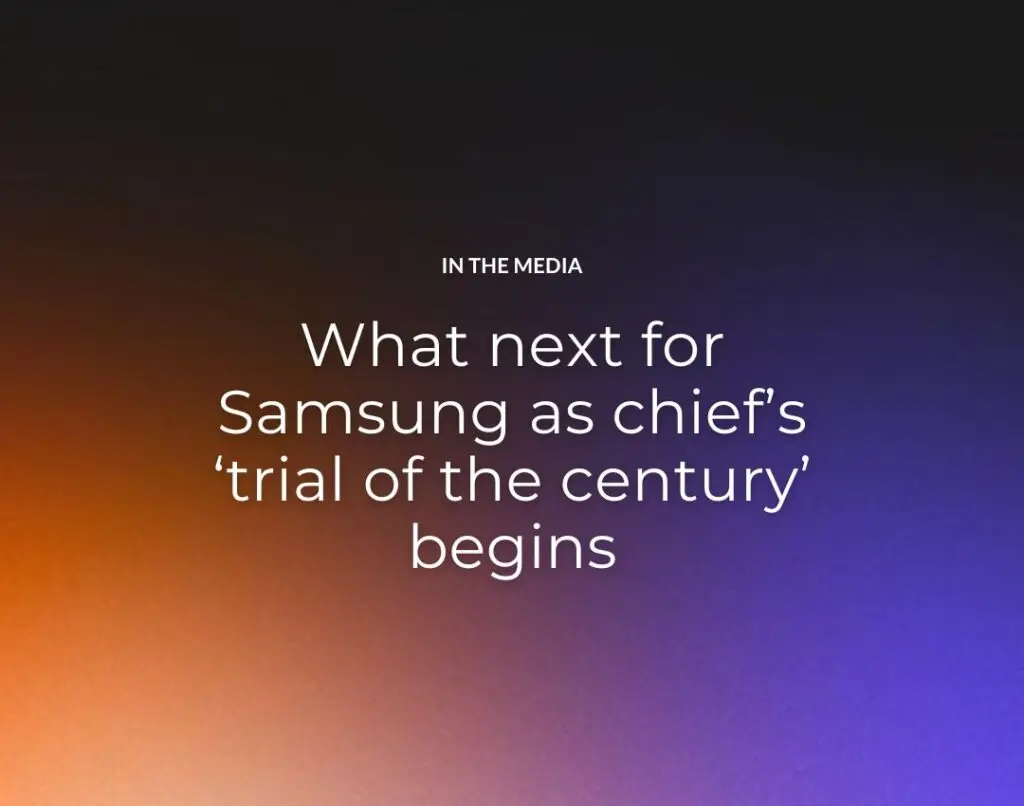 What next for Samsung as chief’s ‘trial of the century’ begins