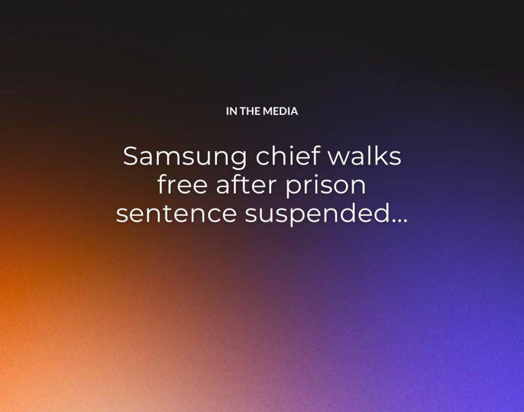 Samsung chief walks free after prison sentence suspended...