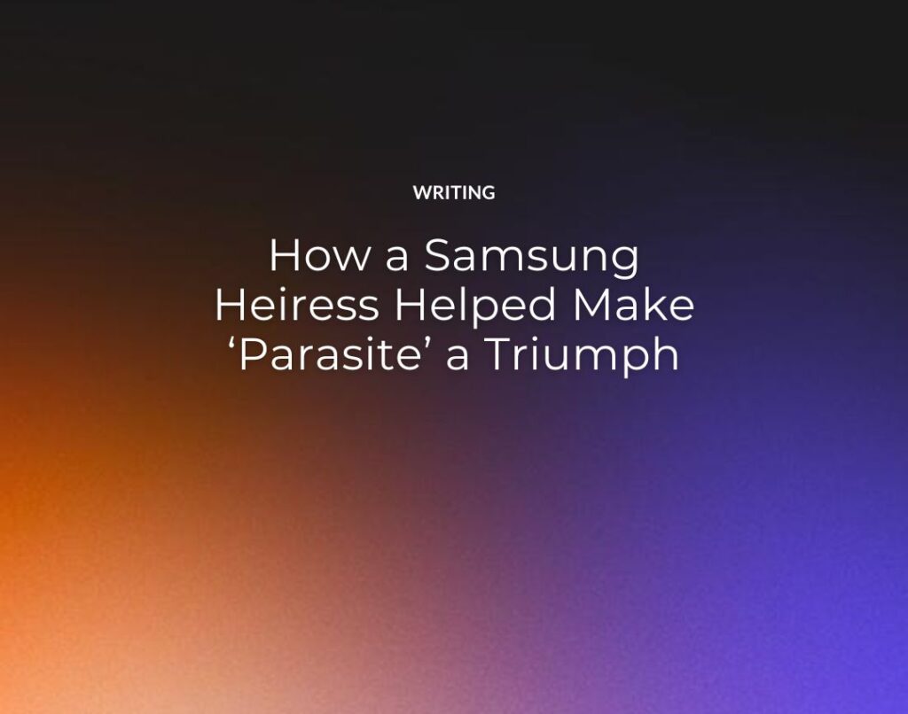 How a Samsung Heiress Helped Make ‘Parasite’ a Triumph