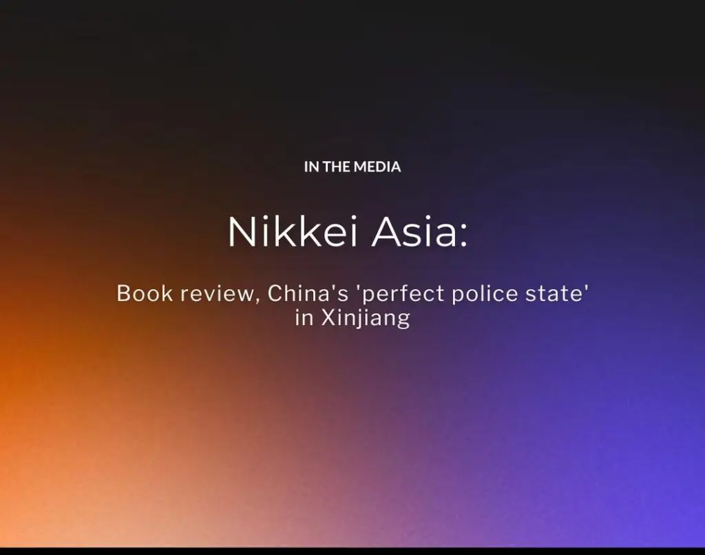 Nikkei Asia Book review, China's 'perfect police state' in Xinjiang