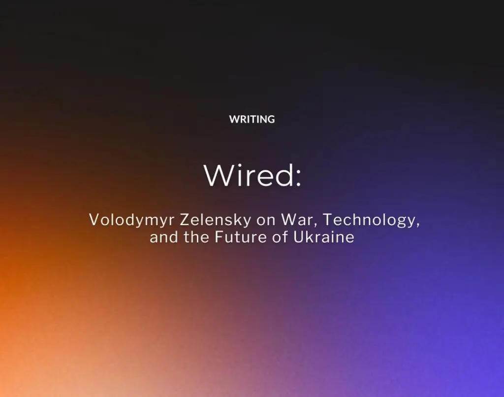 Wired Volodymyr Zelensky on War, Technology, and the Future of Ukraine