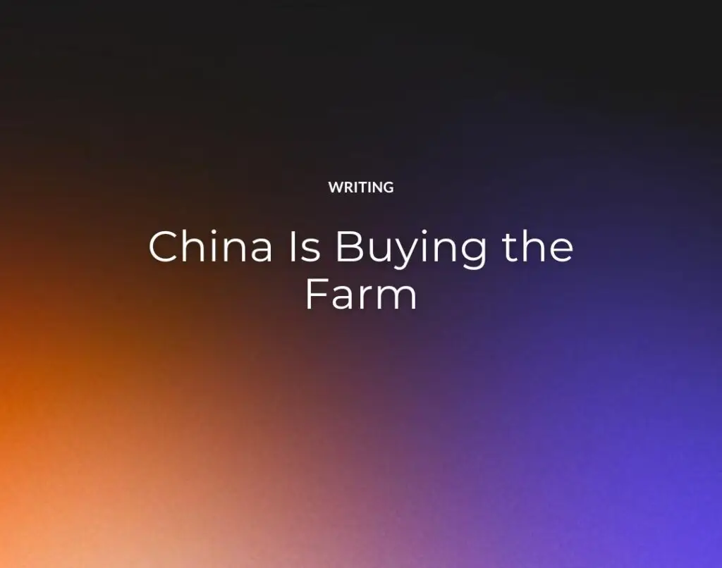 China Is Buying the Farm