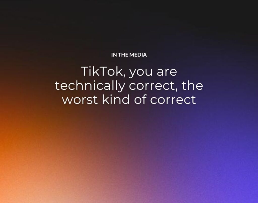 TikTok, you are technically correct, the worst kind of correct