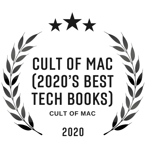 Named one of the best tech books of 2020 by Cult of Mac