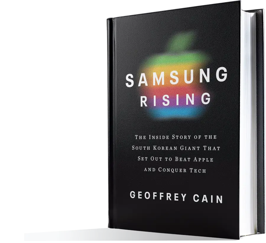 Samsung Rising The Inside Story of the South Korean Giant That Set Out to Beat Apple and Conquer Tech